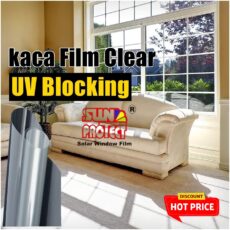 Harga Kaca Film Safety SUNPROTEC Clear: Solusi Aman dengan Harga Terjangkau